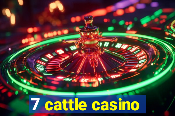 7 cattle casino